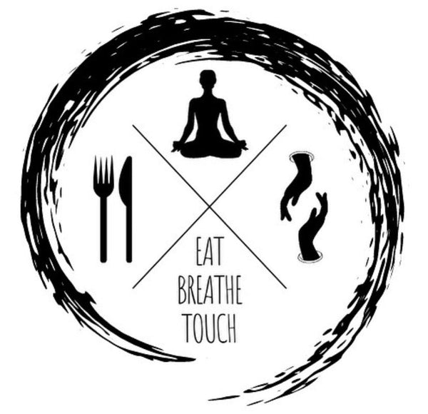 EAT BREATHE TOUCH